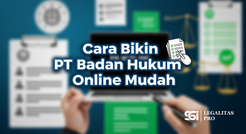 Cara Bikin PT Badan Hukum Online Mudah