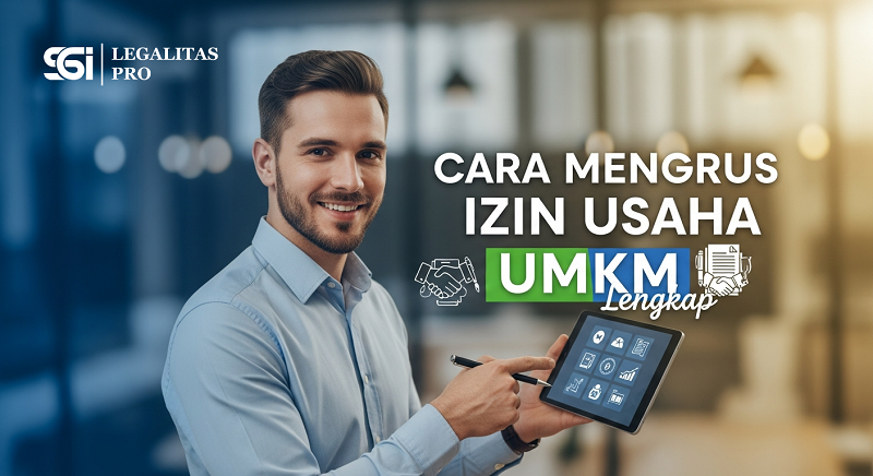 Cara Mengurus Izin Usaha UMKM Lengkap