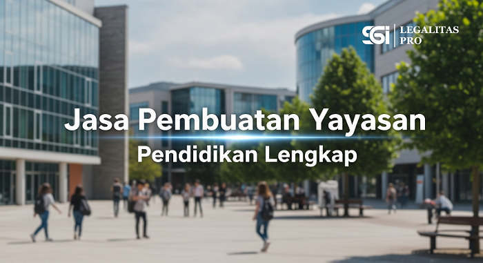 Jasa Pembuatan Yayasan Pendidikan Lengkap