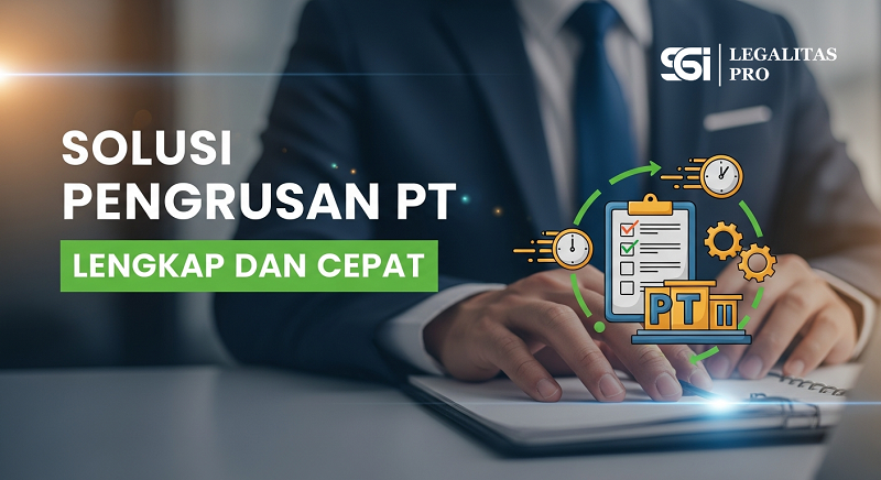 Solusi Pengurusan PT Lengkap dan Cepat