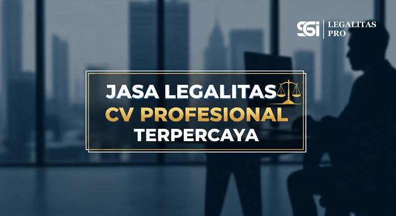 Jasa Legalitas CV Profesional Terpercaya
