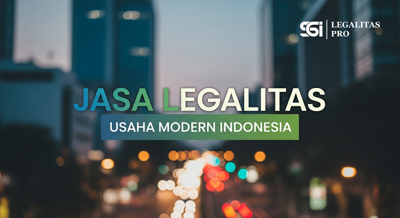 Jasa Legalitas Usaha Modern Indonesia